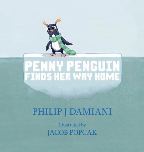 Cover image for Penny Penguin Finds Her Way Home