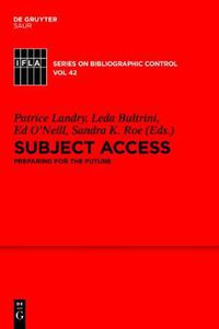 Cover image for Subject Access: Preparing for the Future