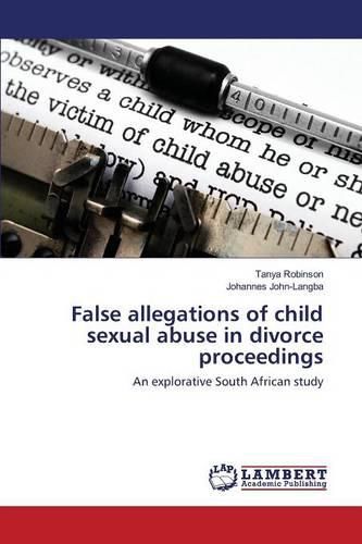 Cover image for False allegations of child sexual abuse in divorce proceedings