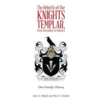 Cover image for The Rebirth of the Knights Templar, from Jerusalem to America