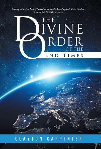 Cover image for The Divine Order of the End Times