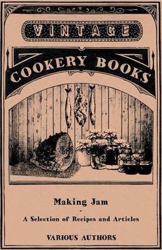 Cover image for Making Jam - A Selection of Recipes and Articles