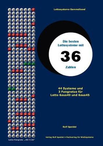 Cover image for Die besten Lottosysteme mit 36 Zahlen: 44 Systeme und 3 Fangnetze fur Lotto 6 aus 49 und 6 aus 45