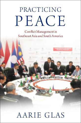 Cover image for Practicing Peace: Conflict Management in Southeast Asia and South America