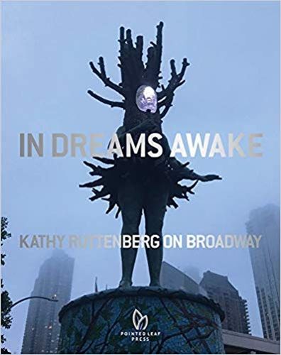 Cover image for In Dreams Awake: Kathy Ruttenberg on Broadway