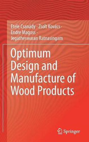 Cover image for Optimum Design and Manufacture of Wood Products