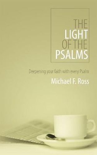 The Light of the Psalms: Deepening your faith with every Psalm