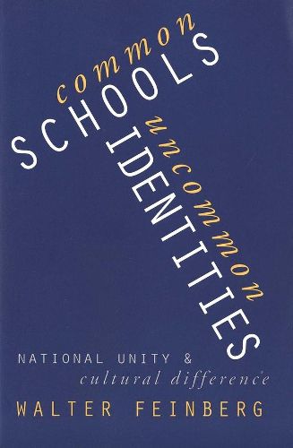 Cover image for Common Schools/Uncommon Identities: National Unity and Cultural Difference