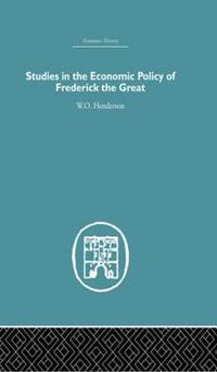 Cover image for Studies in the Economic Policy of Frederick the Great