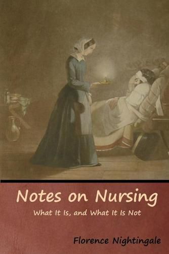 Cover image for Notes on Nursing: What It Is, and What It Is Not