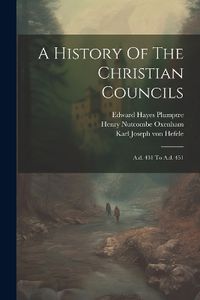 Cover image for A History Of The Christian Councils