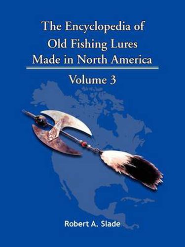 Cover image for The Encyclodpedia of Old Fishing Lures: Made In North America