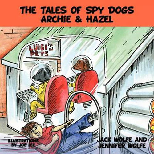 Cover image for The Tales of Spy Dogs Archie & Hazel