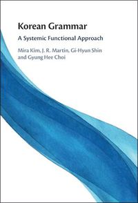 Cover image for Korean Grammar: A Systemic Functional Approach