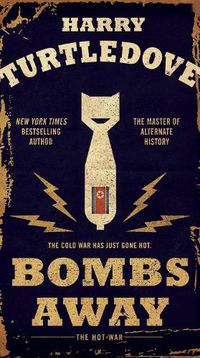 Cover image for Bombs Away: The Hot War