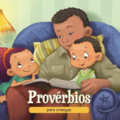 Proverbios para criancas: A sabedoria Biblica para criancas