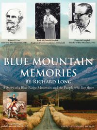 Cover image for Blue Mountain Memories: A Story of a Blue Ridge Mountain and the People Who Live There