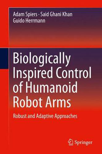 Cover image for Biologically Inspired Control of Humanoid Robot Arms: Robust and Adaptive Approaches