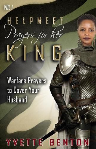 Cover image for Helpmeet Prayers for Her King: Warfare Prayers to Cover Your Husband