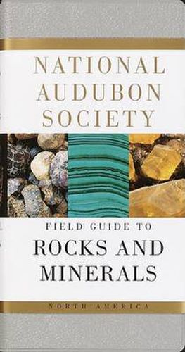National Audubon Society Field Guide to Rocks and Minerals: North America