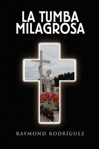 Cover image for La Tumba Milagrosa