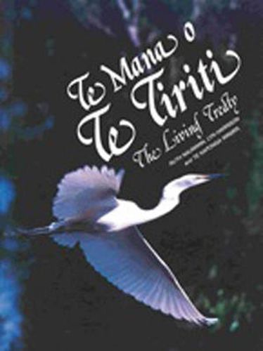 Cover image for Te Mana O Te Tiriti : The Living Treaty