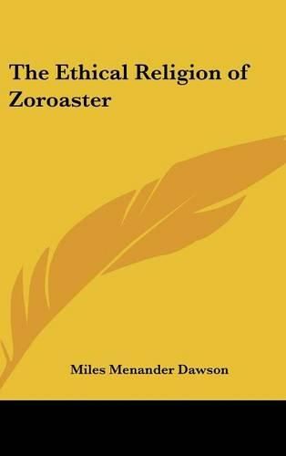 The Ethical Religion of Zoroaster