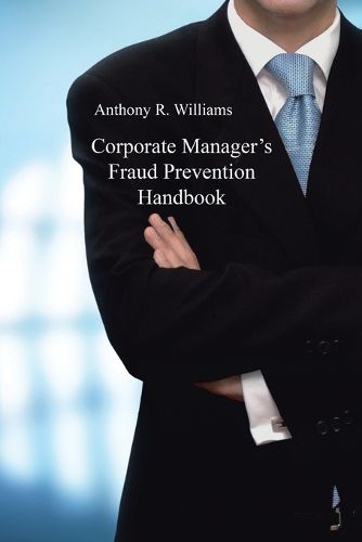 Cover image for Corporate Manager's Fraud Prevention Handbook