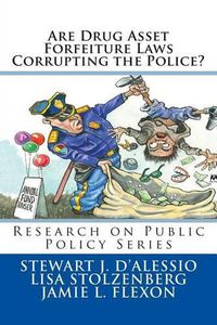 Cover image for Are Drug Asset Forfeiture Laws Corrupting the Police?