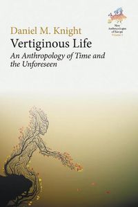 Cover image for Vertiginous Life: An Anthropology of Time and the Unforeseen