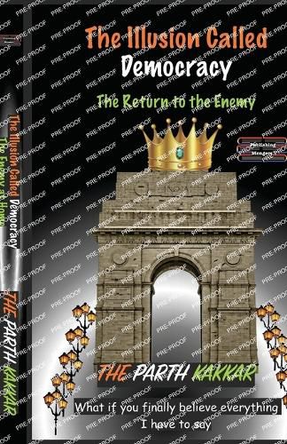 Cover image for The Illusion Called Democracy - The Return to the Enemy