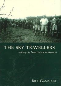 Cover image for The Sky Travellers: Journeys in New Guinea 1938-1939