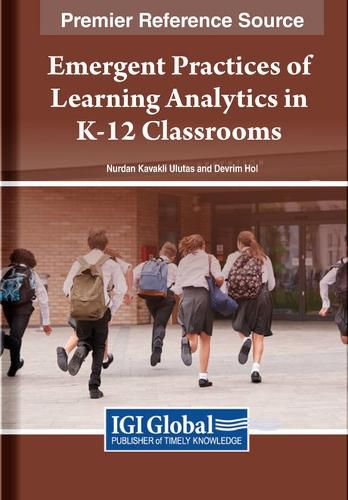Cover image for Emergent Practices of Learning Analytics in K-12 Classrooms