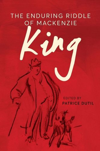 Cover image for The Enduring Riddle of Mackenzie King