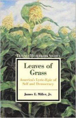 Twayne's Masterworks Studies;: America's Lyric-Epic of Self and Democracy