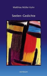 Cover image for Seelen-Gedichte: Gesammelte Gedichte