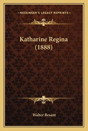 Katharine Regina (1888)