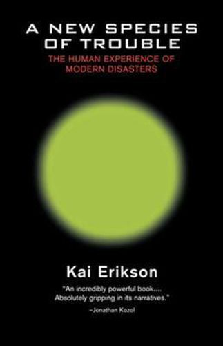 Cover image for A New Species of Trouble: The Human Experience of Modern Disasters
