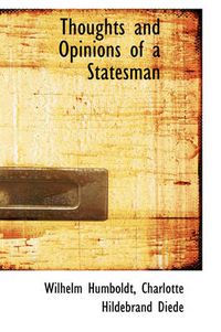 Cover image for Thoughts and Opinions of a Statesman