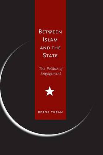 Cover image for Between Islam and the State: The Politics of Engagement