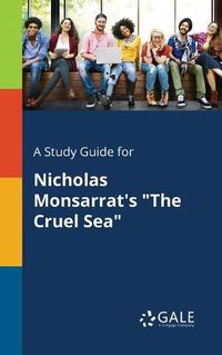 Cover image for A Study Guide for Nicholas Monsarrat's The Cruel Sea