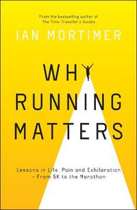Cover image for Why Running Matters: Lessons in Life, Pain and Exhilaration - From 5K to the Marathon
