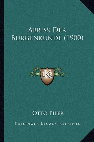 Cover image for Abriss Der Burgenkunde (1900)