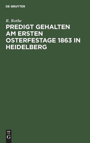 Cover image for Predigt Gehalten Am Ersten Osterfestage 1863 in Heidelberg