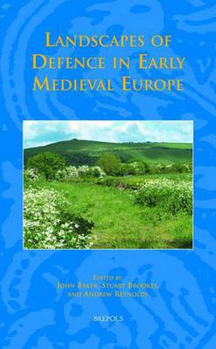 Cover image for Landscapes of Defence in Early Medieval Europe