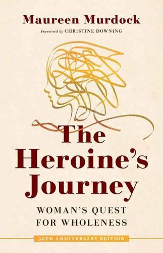 Cover image for The Heroine's Journey: Woman's Quest for Wholeness