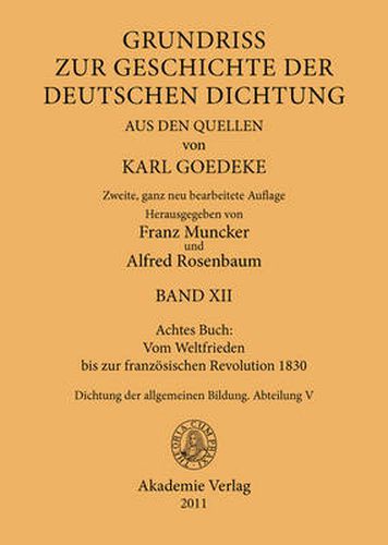 Achtes Buch: Vom Weltfrieden Bis Zur Franzoesischen Revolution 1830: Dichtung Der Allgemeinen Bildung. Abteilung V