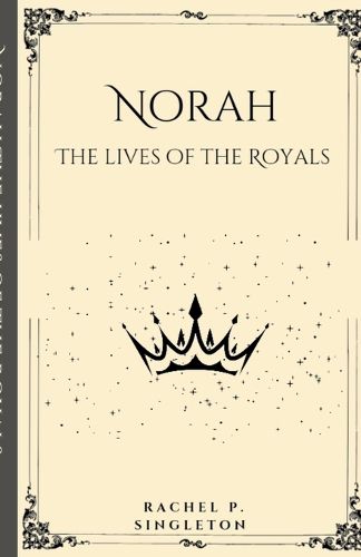 Cover image for Norah The Lives of the Royals