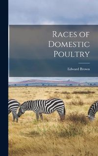 Cover image for Races of Domestic Poultry