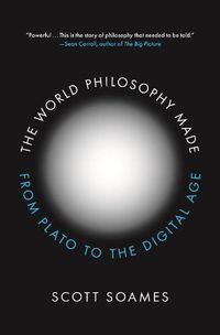Cover image for The World Philosophy Made: From Plato to the Digital Age